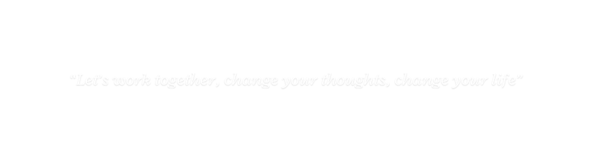 Let s work together change your thoughts change your life